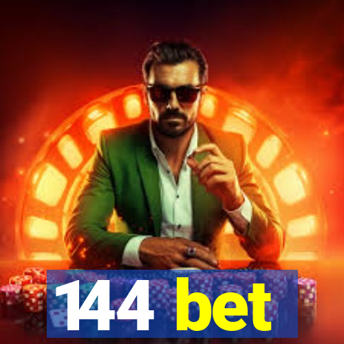 144 bet